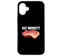 Briskets Bœuf Porc Griller Barbecue Lover Got Brisket Coque pour iPhone 16 Plus