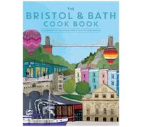 Bristol And Bath Cook Book