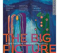 Bristol Choral Society - The Big Picture: Works for Choir, Piano and Percussion [Import]