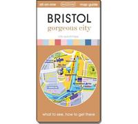 Bristol - Gorgeous City: map guide of What to see & How to get there