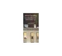 Michel Tremblay – Bristol Hotel, New York, N.Y. – Roman – Broché