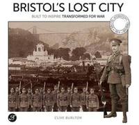 Bristols Lost City by Clive Burlton Clive Burlton (Auteur)
