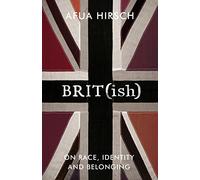 Brit(ish): On Race, Identity and Belonging