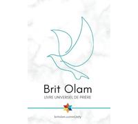 Brit Olam: Livre universel de prières