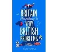 Britain According To Very British Problems
