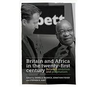 Britain And Africa In The Twenty-First Century