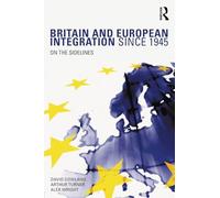 Britain and European Integration since 1945