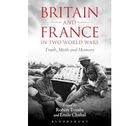 Britain and France in Two World Wars: Truth, Myth and Memory