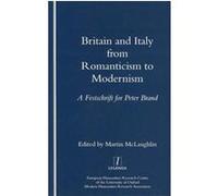 Britain and Italy from Romanticism to Modernism, Legenda Series