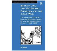 Britain And The Economic Problem Of The Cold War