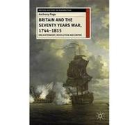 Britain and the Seventy Years War, 1744-1815: Enlightenment, Revolution and Empire (British History in Perspective) - [Version Originale] Inconnu (Auteur)