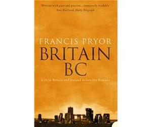 Britain BC by Francis Pryor Paperback Book Pryor, Francis (Auteur)