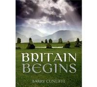 Britain Begins Sir Barry Cunliffe (Auteur)