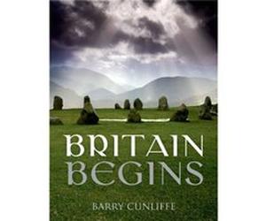 Britain Begins Sir Barry Cunliffe (Auteur)
