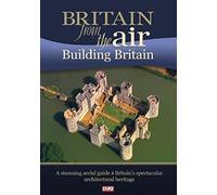 Britain From The Air: Building Britain
