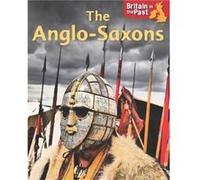 Britain in the Past AngloSaxons by Moira Butterfield Moira Butterfield, (Auteur)