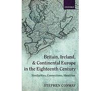 Britain, Ireland, And Continental Europe In The Eighteenth Century