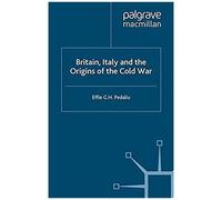 Britain, Italy And The Origins Of The Cold War