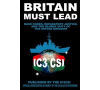 BRITAIN MUST LEAD: Race Codes, Reparatory Justice, and the Global Duty of the United Kingdom
