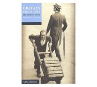 Britain Since 1945 - The People's Peace