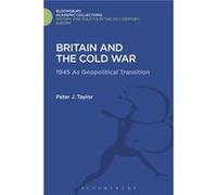 Britain & The Cold War Peter J Taylor, (Auteur)