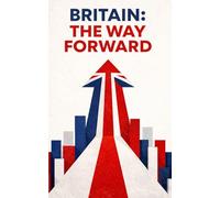 Britain: The Way Forward