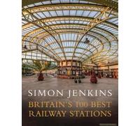 Britain's 100 Best Railway Stations