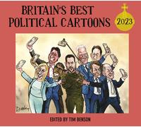 Britain's Best Political Cartoons 2023