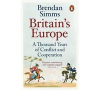 Britains Europe Brendan Simms, (Auteur)