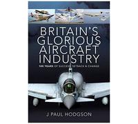 Britain's Glorious Aircraft Industry