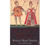 Britains Royal Families Weir, Alison (Auteur)