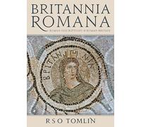 Britannia Romana: Roman Inscriptions and Roman Britain