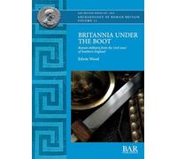 Britannia Under the Boot: Roman militaria from the 'civil zone' of Southern England