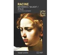 Britannico-Bajazet-Atalia. Testo francese a fronte. Ediz. bilingue