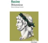 Britannicus Jean Racine (Auteur), Georges Forestier (Edité par)