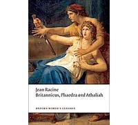 Britannicus, Phaedra, Athaliah