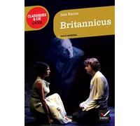Britannicus Texte intégral et dossier - Jean Racine - Hatier - broché - Scolaire / Universitaire