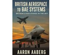 British Aerospace to BAE Systems: Britain's High Stakes in the Sky