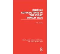 British Agriculture in the First World War RLE The First World War - Peter Dewey - Taylor amp Francis Ltd - Livre en Anglais - Hardback Peter DeweyPeter Dewey (Auteur)