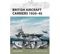 British Aircraft Carriers 1939-45