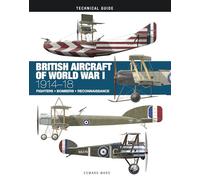 British Aircraft of World War I: 1914-18