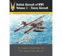 British Aircraft of WWI: Volume 3: Fairey Aircraft
