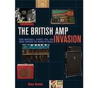 British Amp Invasion Dave Hunter, (Auteur)