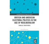 British and American Electoral Politics in the Age of Neoliberalism: Parallel Trajectories