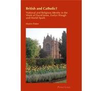British And Catholic?: National And Religious Identity In The Work Of David Jones, Evelyn Waugh And Muriel Spark (Cultural Identity Studies) (Paperback) Martin Potter, (Auteur)