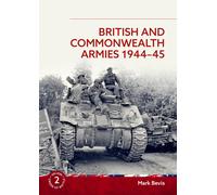 British And Commonwealth Armies 1944-45