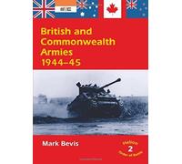 British and Commonwealth Armies 1944-45: Helion Order of Battle