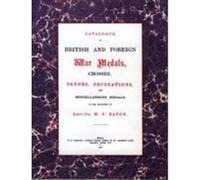 British and Foreign War Medals, Crosses, Badges, Decorations and Miscellaneous Medals - [Version Originale] Unknown (Auteur)