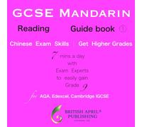 British April Publishing® GCSE Chinese Mandarin - Reading Exam - Complete Guide (book #1) - Easy to Master™ Skills: a Must-Have to Get Higher Grades ... topics) AQA Edexcel Cambridge IGCSE Grade 9-1