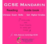 British April Publishing® GCSE Chinese Mandarin - Reading Exam - Complete Guide (book #3) - Easy to Master™ Skills: a Must-Have to Get Higher Grades ... topics) AQA Edexcel Cambridge IGCSE Grade 9-1